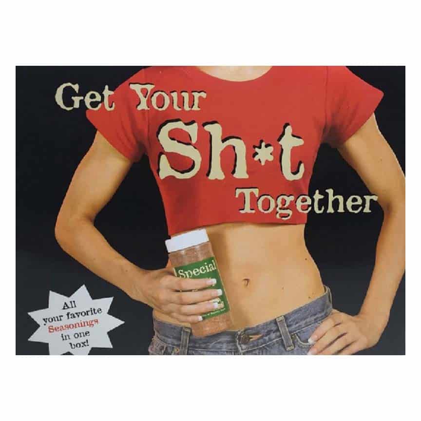 Get Your Shit Together