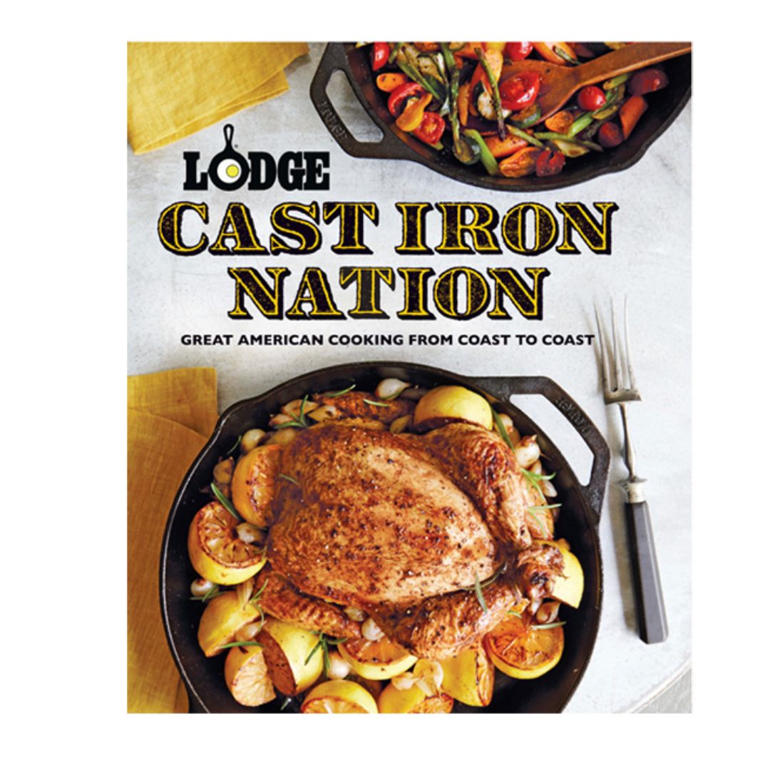 Lodge Cast Iron Nation Great American Cooking From Coast to Coast