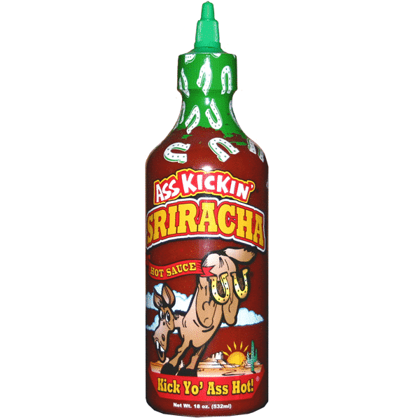 Ass Kickin' Sriacha Hot Sauce - Kick Yo' Ass Hot!