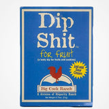 Big Cock Ranch Dip Shit
